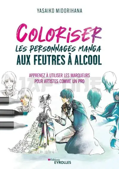 Dernier Modèle COLORISER LES PERSONNAGES MANGA AUX FEUTRES A ALCOOL – APPRENEZ A UTILISER LES MARQUEURS POUR ARTIST