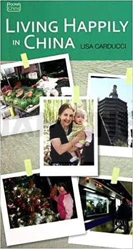 LIVING HAPPILY IN CHINA (ANGLAIS) Seulement Aujourd'hui