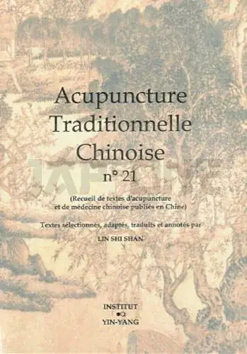 Super Prix ACUPUNCTURE TRADITIONNELLE CHINOISE - T21 - ACUPUNCTURE TRADITIONNELLE CHINOISE - RECUEIL DE TEXTES
