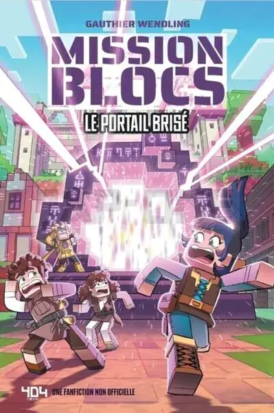 MISSION BLOCS - TOME 1 LE PORTAIL BRISE - VOL01 Dernière Chance