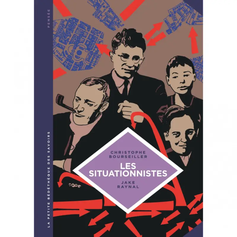 Bon Marché La petite Bédéthèque des Savoirs – Tome 13 – Les Situationnistes. La révolution de la vie quotidienne (1957- 1972).