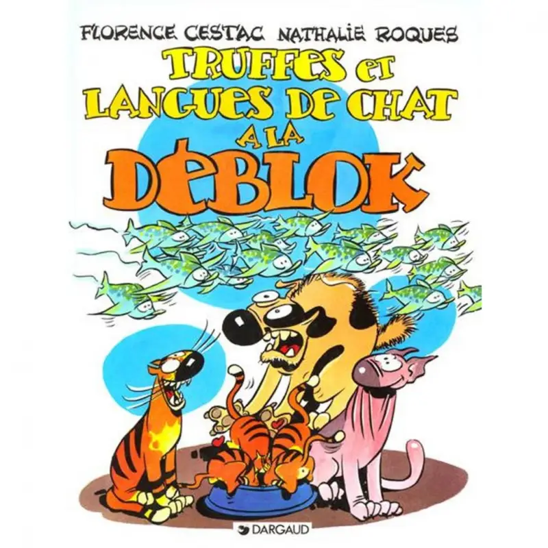 Achetez Aujourd'hui Les Déblok – Tome 3 – Truffes et langues de chats à la Déblok