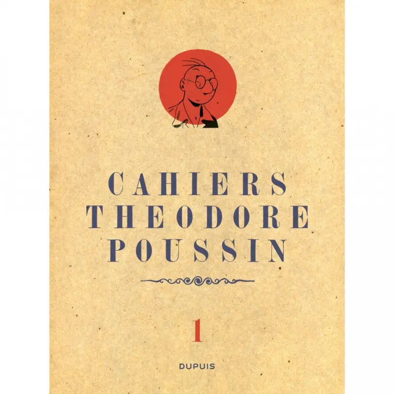 Théodore Poussin - Cahiers – Tome 1 Commander Maintenant
